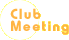 Club Meeting